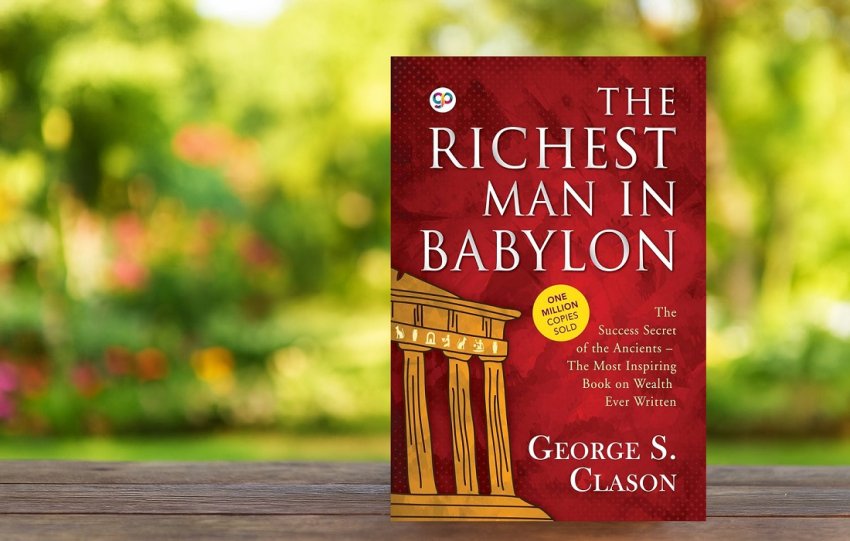 Rahasia Kekayaan Abadi dari The Richest Man in Babylon